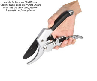 Ashata Professional Steel Bonsai Grafting Cutter Scissors Pruning Shears Fruit Tree Garden Cutting, Garden Pruning Shear,Pruning Shear