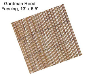 Gardman Reed Fencing, 13\' x 6.5\'