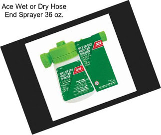 Ace Wet or Dry Hose End Sprayer 36 oz.