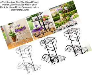 4 Tier Stainless Steel Plant Stand Flower Planter Garden Display Holder Shelf Rack for Home Room Ornaments Indoor , Black/Bronze/White