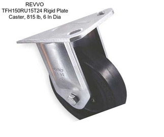 REVVO TFH150RU15T24 Rigid Plate Caster, 815 lb, 6 In Dia