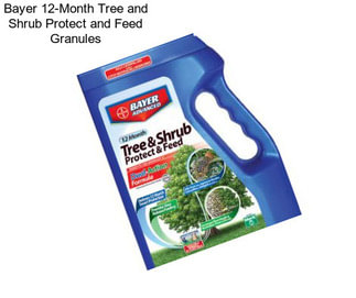 Bayer 12-Month Tree and Shrub Protect and Feed Granules