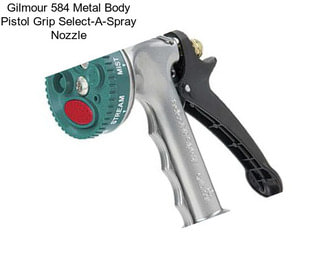 Gilmour 584 Metal Body Pistol Grip Select-A-Spray Nozzle