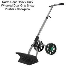 North Gear Heavy Duty Wheeled Dual Grip Snow Pusher / Snowplow