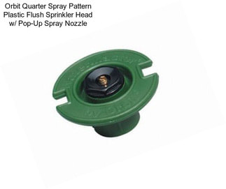 Orbit Quarter Spray Pattern Plastic Flush Sprinkler Head w/ Pop-Up Spray Nozzle