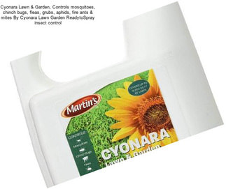 Cyonara Lawn & Garden, Controls mosquitoes, chinch bugs, fleas, grubs, aphids, fire ants & mites By Cyonara Lawn Garden ReadytoSpray insect control