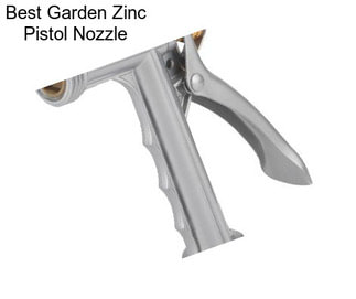 Best Garden Zinc Pistol Nozzle