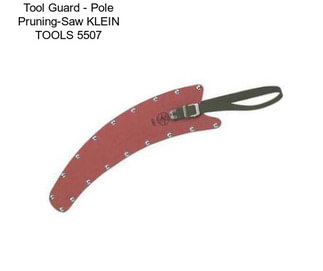 Tool Guard - Pole Pruning-Saw KLEIN TOOLS 5507