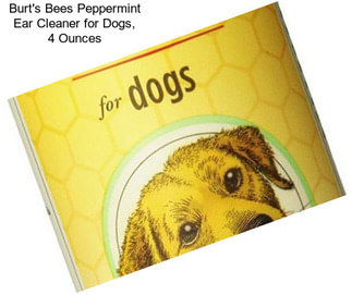 Burt\'s Bees Peppermint Ear Cleaner for Dogs, 4 Ounces