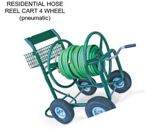 RESIDENTIAL HOSE REEL CART 4 WHEEL (pneumatic)