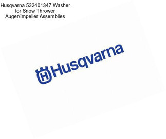 Husqvarna 532401347 Washer for Snow Thrower Auger/Impeller Assemblies