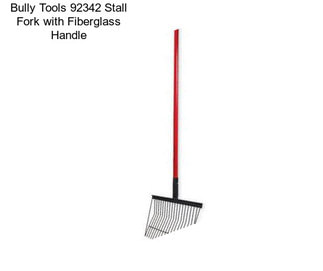 Bully Tools 92342 Stall Fork with Fiberglass Handle