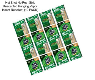 Hot Shot No Pest Strip Unscented Hanging Vapor Insect Repellent (12 PACK)