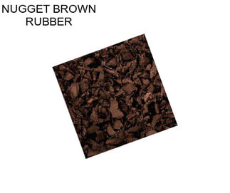 NUGGET BROWN RUBBER