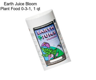 Earth Juice Bloom Plant Food 0-3-1, 1 qt