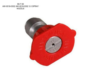 MI-T-M AW-0018-0302 AW-0018-0302 3.0 SPRAY NOZZLE