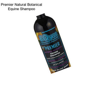 Premier Natural Botanical Equine Shampoo