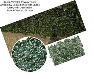  V Protek Privacy Fence Artificial Ivy Leave Fence with Shade Cloth, Wall Decoration, Indoor/Outdoor, 59\