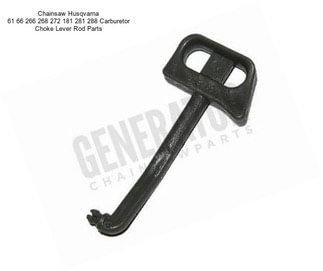 Chainsaw Husqvarna 61 66 266 268 272 181 281 288 Carburetor Choke Lever Rod Parts