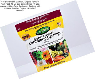 Soil Blend Worm Castings, Organic Fertilizer Plant Food. 10 Lb. Bag Concentrated (10 Lbs. makes 40 Lbs.) Pure, Earthworm Castings with no fillers. Certified Organic, Non-GMO, Odorless.