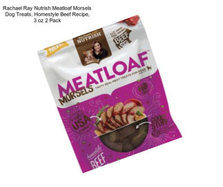 Rachael Ray Nutrish Meatloaf Morsels Dog Treats, Homestyle Beef Recipe, 3 oz 2 Pack