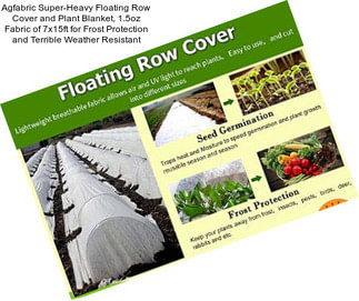 Agfabric Super-Heavy Floating Row Cover and Plant Blanket, 1.5oz Fabric of 7x15ft for Frost Protection and Terrible Weather Resistant