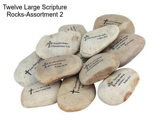 Twelve Large Scripture Rocks-Assortment 2