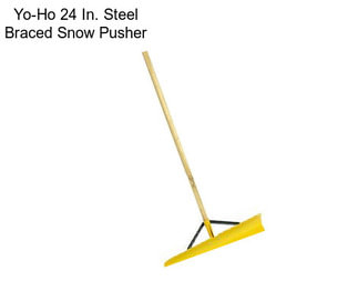 Yo-Ho 24 In. Steel Braced Snow Pusher