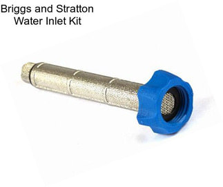 Briggs and Stratton Water Inlet Kit