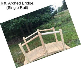 6 ft. Arched Bridge (Single Rail)