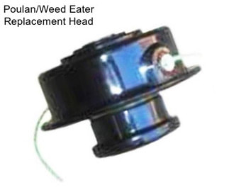 Poulan/Weed Eater Replacement Head