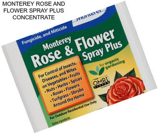 MONTEREY ROSE AND FLOWER SPRAY PLUS CONCENTRATE