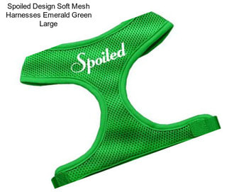 Spoiled Design Soft Mesh Harnesses Emerald Green Large