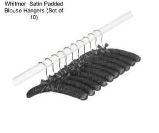 Whitmor  Satin Padded Blouse Hangers (Set of 10)