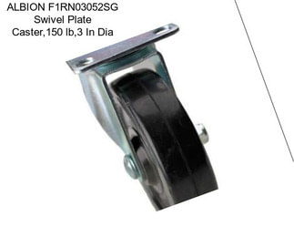 ALBION F1RN03052SG Swivel Plate Caster,150 lb,3 In Dia