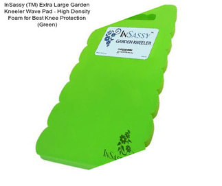 InSassy (TM) Extra Large Garden Kneeler Wave Pad - High Density Foam for Best Knee Protection (Green)