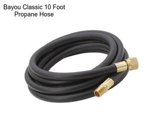 Bayou Classic 10 Foot Propane Hose