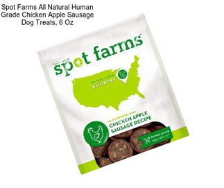 Spot Farms All Natural Human Grade Chicken Apple Sausage Dog Treats, 6 Oz