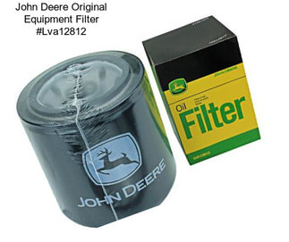 John Deere Original Equipment Filter #Lva12812