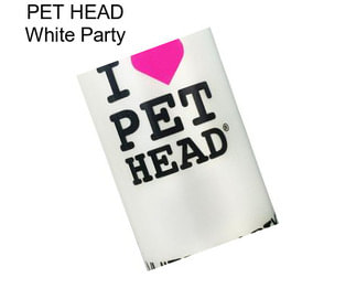 PET HEAD White Party