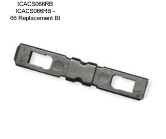 ICACS066RB ICACS066RB - 66 Replacement Bl