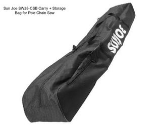 Sun Joe SWJ8-CSB Carry + Storage Bag for Pole Chain Saw