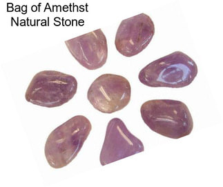 Bag of Amethst Natural Stone