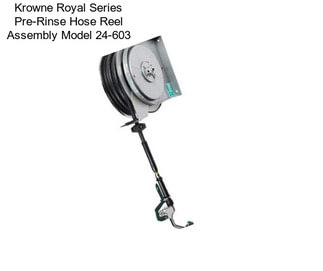 Krowne Royal Series Pre-Rinse Hose Reel Assembly Model 24-603