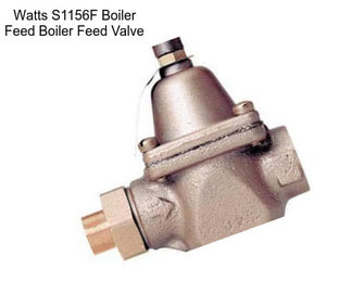 Watts S1156F Boiler Feed Boiler Feed Valve