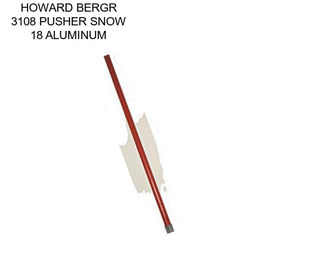 HOWARD BERGR 3108 PUSHER SNOW 18\