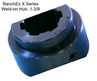 RanchEx X Series Weld-on Hub, 1-3/8\