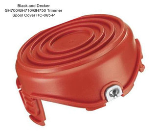 Black and Decker GH700/GH710/GH750 Trimmer Spool Cover RC-065-P