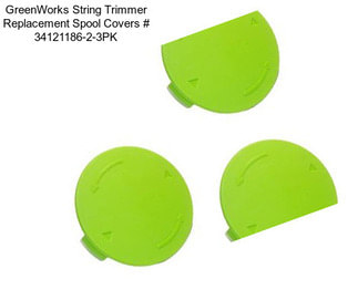 GreenWorks String Trimmer Replacement Spool Covers # 34121186-2-3PK