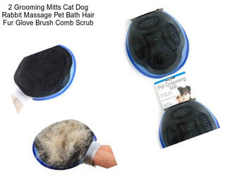 2 Grooming Mitts Cat Dog Rabbit Massage Pet Bath Hair Fur Glove Brush Comb Scrub